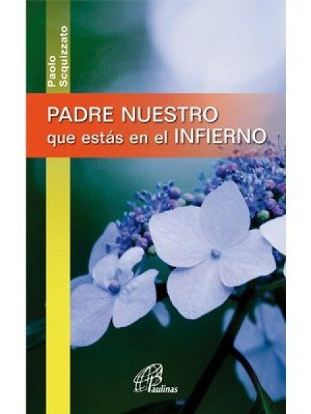Padre Nuestro Que Estas En el Infierno-Scquizzato Paolo