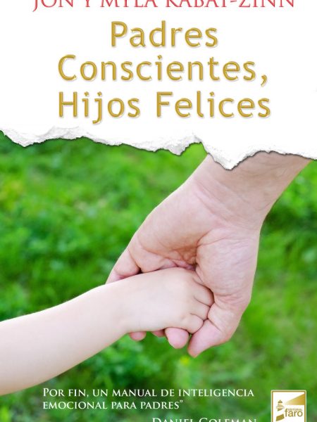 Padres Conscientes Hijos Felices-Kabat-zinn Jon