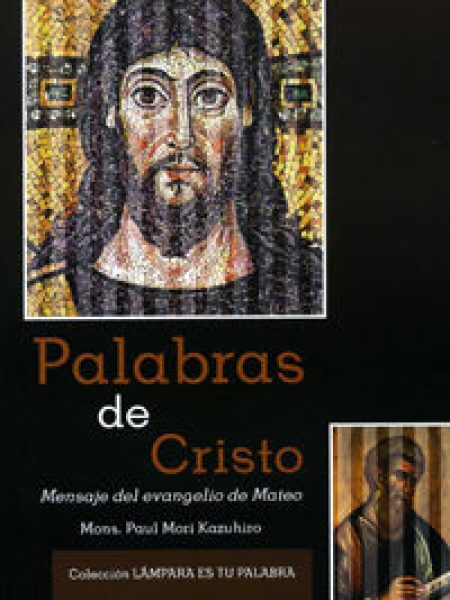 Palabra de Cristo Mensaje Evangelico de Mateo-Mori Kazuhiro Paul
