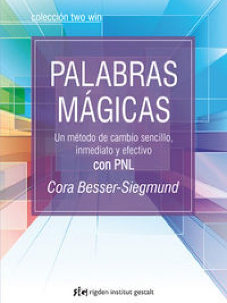Palabras Magicas Un Metodo de Cambio Sencillo Inmediato y-Besser-siegmund Cora