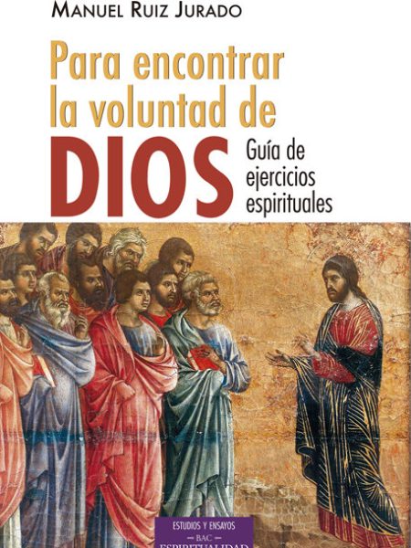 Para Encontrar la Voluntad de Dios Guia de Ejercicios Espi-Ruiz Jurado Manuel