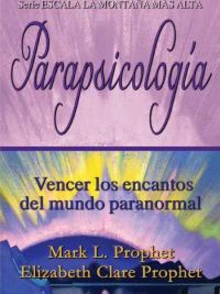 Parapsicologia Vencer los Encantos Del Mundo Paranormal-Prophet E.c.
