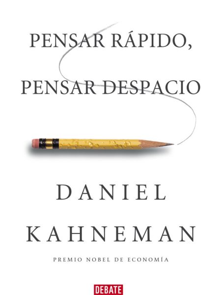 Pensar Rapido Pensar Despacio-Kahneman Daniel
