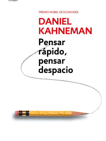 Pensar Rapido Pensar Despacio-Kahneman Daniel