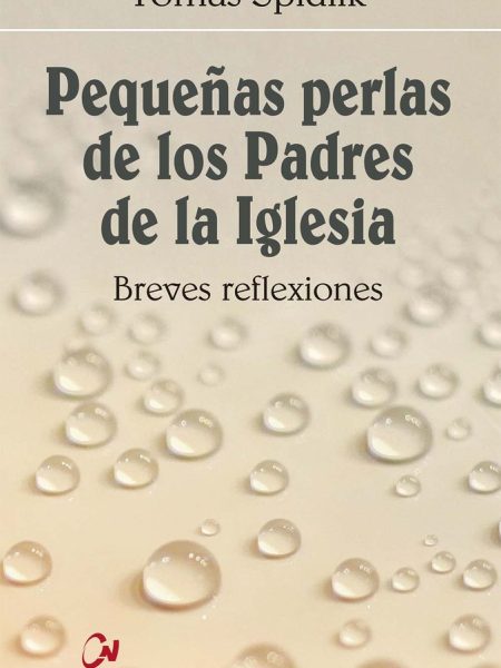 Pequeñas Perlas de los Padres de la Iglesia-Spidlik Tomas