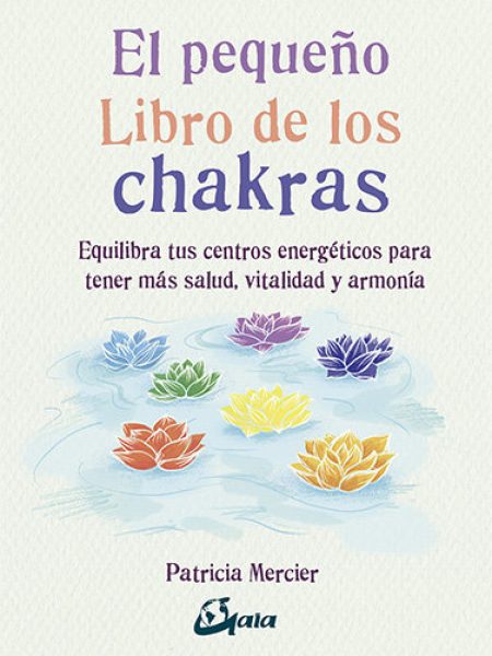 Pequeño Libro de los Chakras el-Mercier Patricia