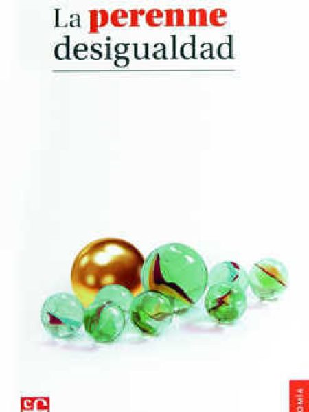 Perenne Desigualdad la-Rolando Cordera Campos
