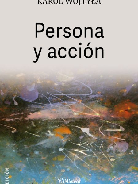 Persona y Accion-Wojtyla Karol