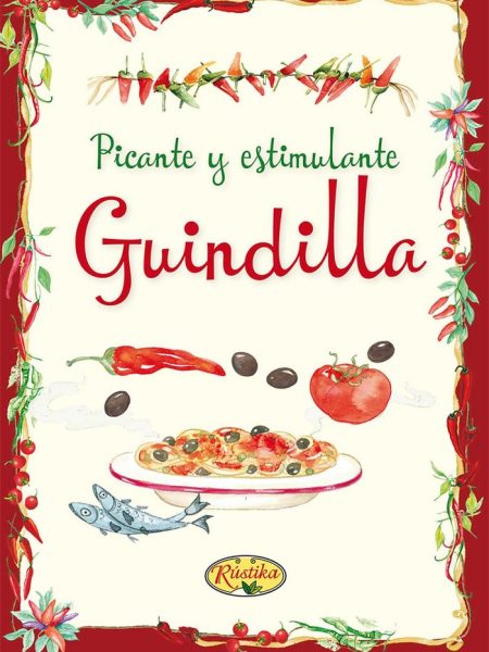 Picante y Estimulante Guindillarecetas y Remedios-Vv.aa.