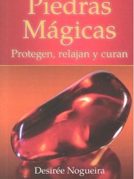 Piedras Magicas Protegen Relajan y Curan-Nogueira Desiree