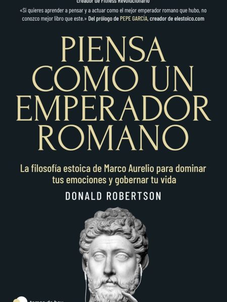 Piensa Como Un Emperador Romano-Donald Robertson