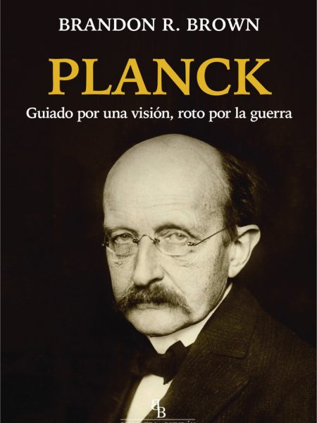 Planck Guiado por Una Vision Roto por la Guerra-R. Brown Brandon