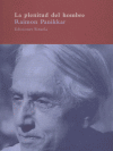 Plenitud Del Hombre-Panikkar Raimon