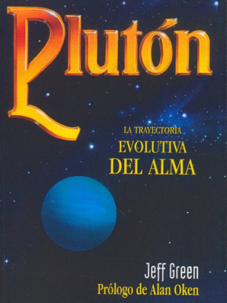Pluton la Trayectoria Evolutiva Del Alma-Green Jeff