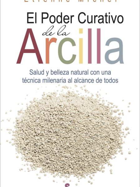 Poder Curativo de la Arcilla el-Michel Etienne
