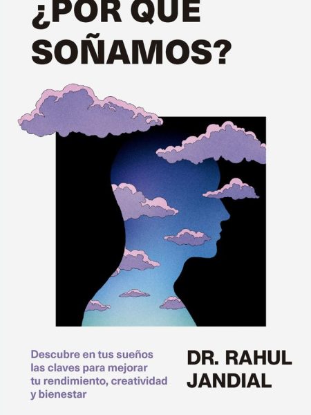 Por Que Soñamos-Rahul Jandial