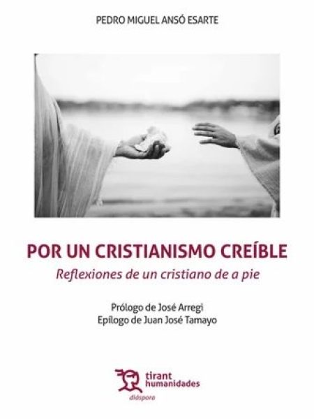 Por Un Cristianismo Creible-Anso Esarte Pedro Miguel