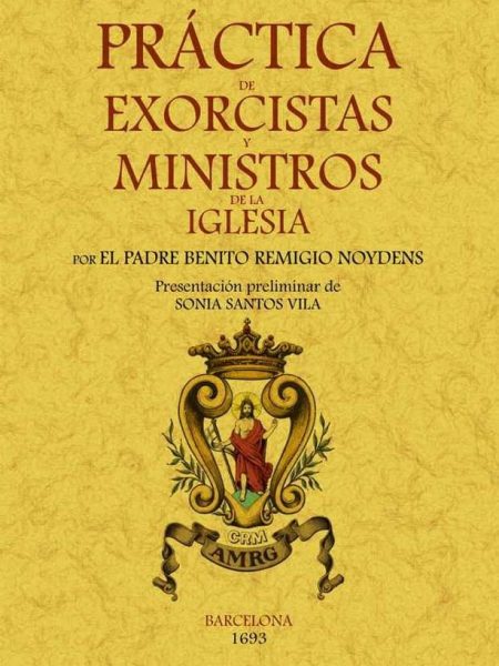 Practica de Exorcistas y Ministros de la Iglesia-Noydens Benito Remigio
