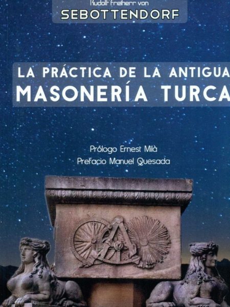 Practica de la Antigua Masoneria Turca la-Von Sebottendorf Rudolf Freiherr