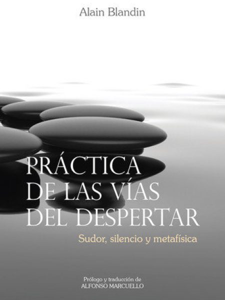 Practica de las Vias Del Despertar-Blandin Alain