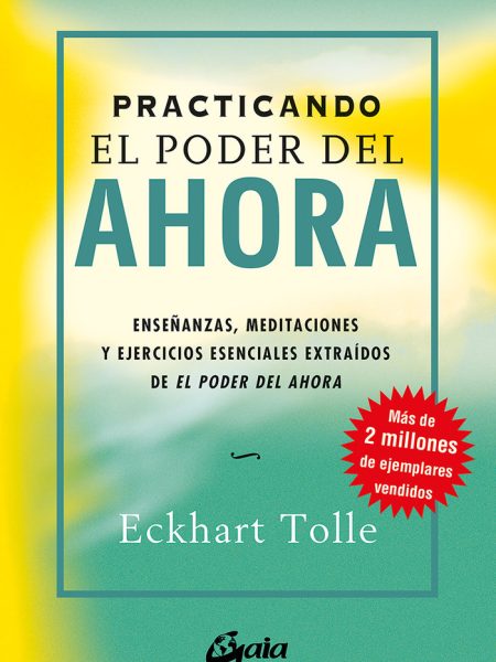 Practicando el Poder Del Ahora-Tolle Eckhart