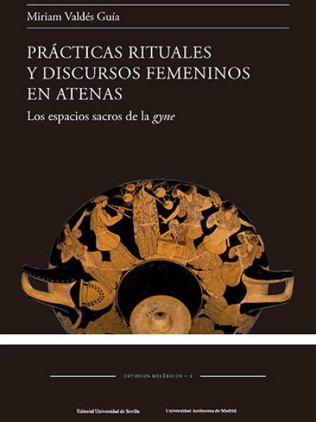 Practicas Rituales y Discursos Femeninos En Atenas-Valdés Guía Miriam