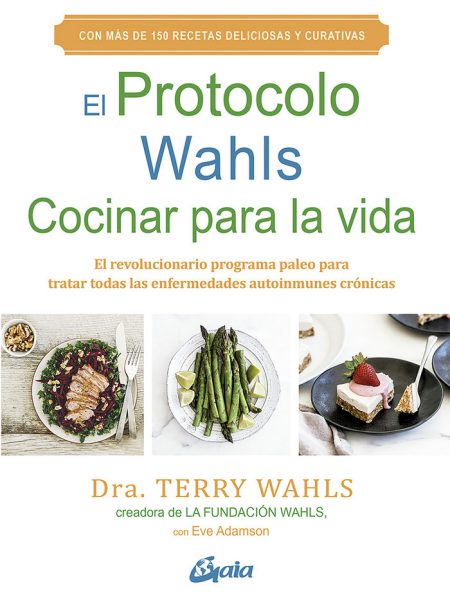 Protocolo Wahls Cocinar para la Vida el-Wahls Terry