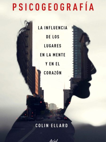 Psicogeografia-Ellard Colin