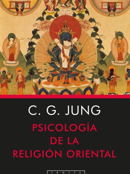 Psicologia de la Religion Oriental-Jung Carl Gustav