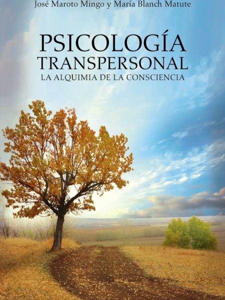 Psicologia Transpersonal la Alquimia de la Consciencia-Maroto Mingo José