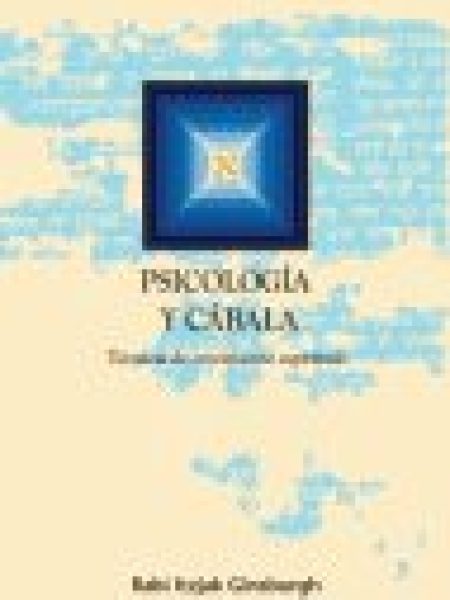 Psicologia y Cabal Tecnias Crecimiento Espiritual-Ginsburgh Itzjak Rabí