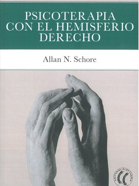 Psicoterapia con el Hemisferio Derecho-Schore Allan N.