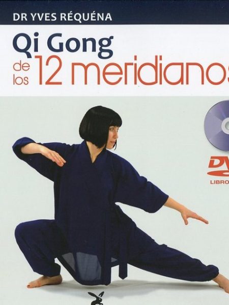 Qi Gong de los 12 Meridianos (con Dvd)-Dr. Yves Requena