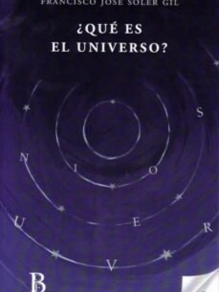 Que Es el Universo-Soler Gil Francisco Jose