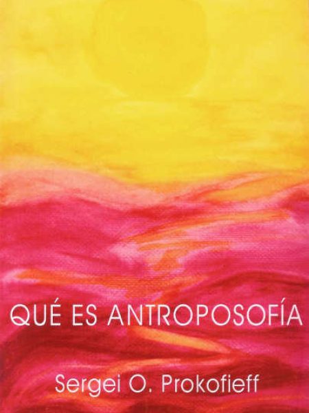 Que Es la Antroposofia-Prokofieff Sergei O.