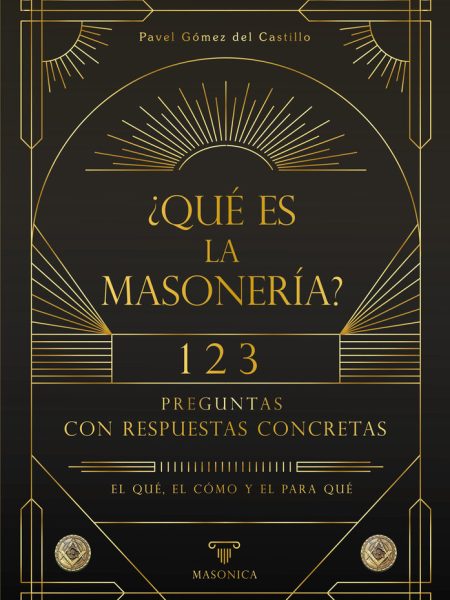 Que Es la Masoneria-Gomez Del Castillo Pavel