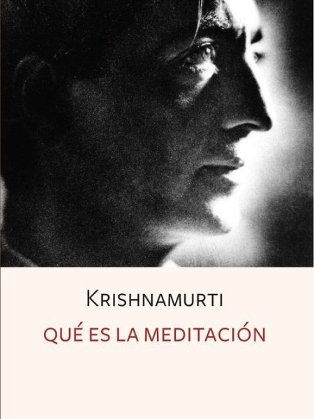 Que Es la Meditacion-Krishnamurti J.