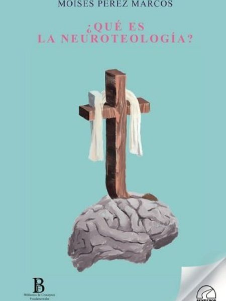 Que Es la Neuroteologia-Moises Perez Marcos