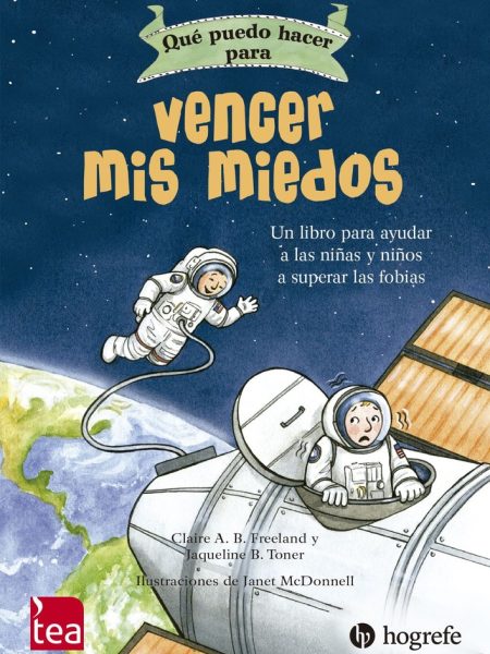 Que Puedo Hacer para Vencer Mis Miedos-Claire A.b. Freeland y Jaqueline B. Toner - Ilustr