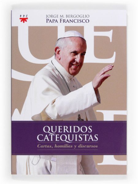 Queridos Catequistas-Papa Francis