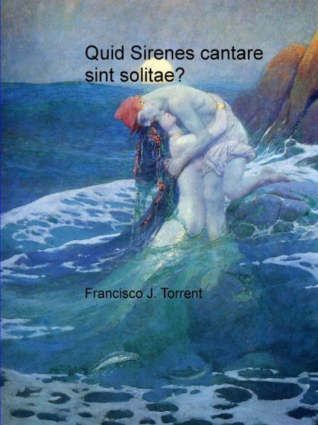 Quid Sirenes Cantare Sint Solitae-Francisco J.torrent