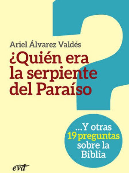 Quien Era la Serpiente Del Paraiso-Álvarez Valdés Ariel