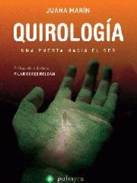 Quirologia Una Puerta Hacia el Ser-Juana Marin