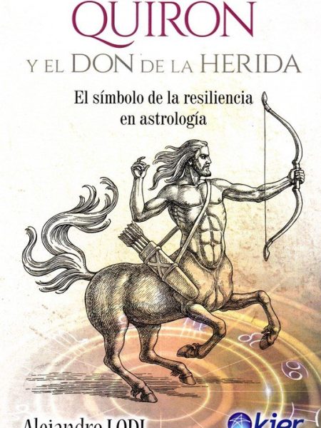 Quiron y el Don de la Herida-Lodi Alejandro