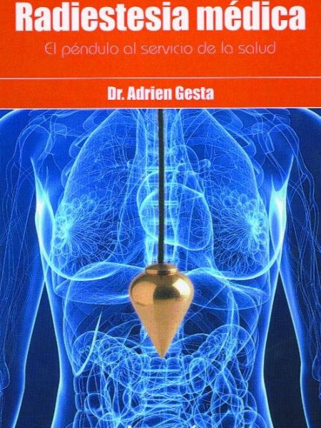 Radiestesia Medica-Gesta Dr. Adrien