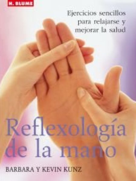 Reflexologia de la Mano-Kunz Barbara