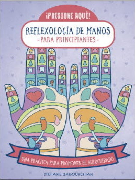 Reflexologia de Manos para Principiantes-Sabounchian Stefanie