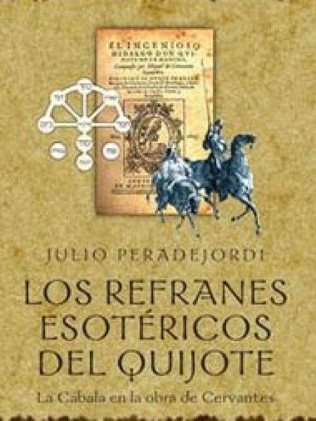 Refranes Esotericos Del Quijote los-Peradejordi Juli