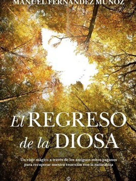 Regreso de la Diosa el-Fernández Muñoz Manuel