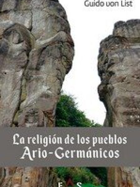 Religion de los Pueblos Ario Germanicos la-Von List Guido